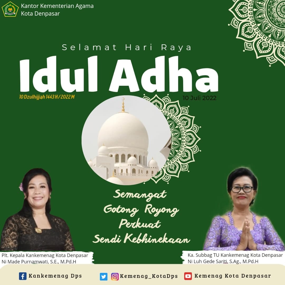 Selamat Hari Raya Idul Adha 10 Dzulhijjah 1443 H / 2022 M