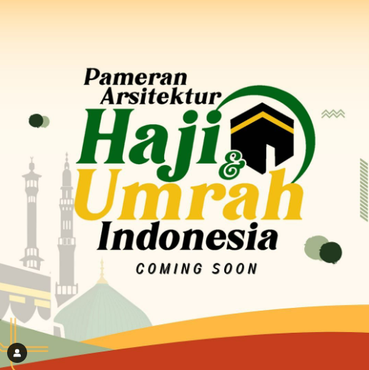 PAMERAN ARSITEKTUR HAJI DAN UMRAH INDONESIA