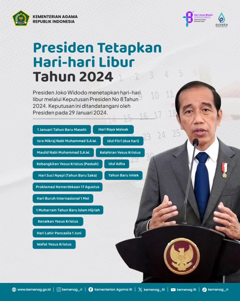  Presiden Joko Widodo menetapkan hari-hari libur melalui Keputusan Presiden No 8 Tahun 2024