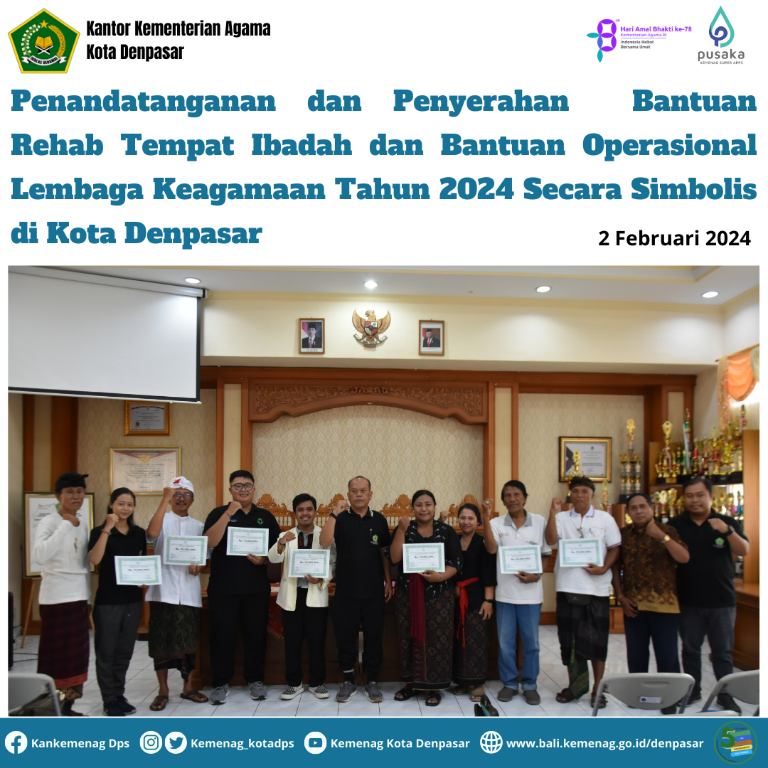 Penandatanganan dan Penyerahan  Bantuan Rehab Tempat Ibadah dan Bantuan Operasional Lembaga Keagamaan Tahun 2024 Secara Simbolis di Kota Denpasar