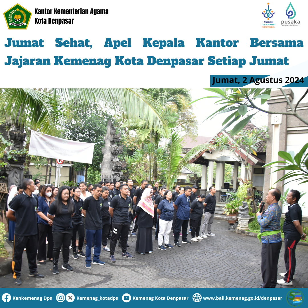 Jumat Sehat, Apel Kepala Kantor Bersama Jajaran Kemenag Kota Denpasar Ingatkan Pentingnya Melayani Dengan SANTIH