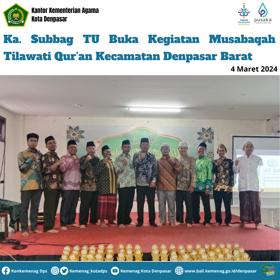 Ka. Subbag TU Membuka Kegiatan Musabaqah Tilawati Qur’an (MTQ) Kecamatan Denpasar Barat Tahun 2024
