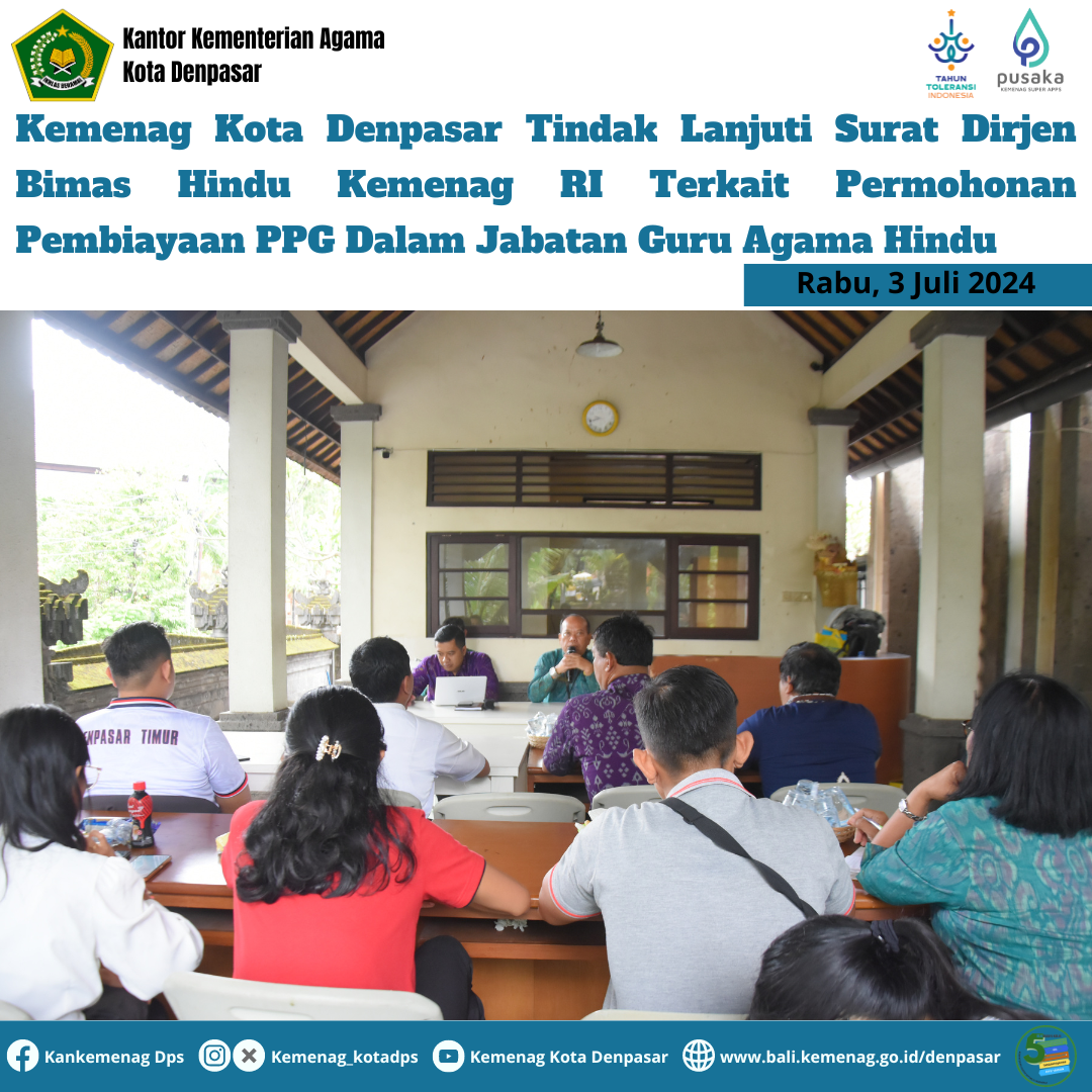 Kemenag Kota Denpasar Tindak Lanjuti Surat Dirjen Bimas Hindu Kemenag RI Terkait Permohonan Pembiayaan PPG Dalam Jabatan Guru Agama Hindu