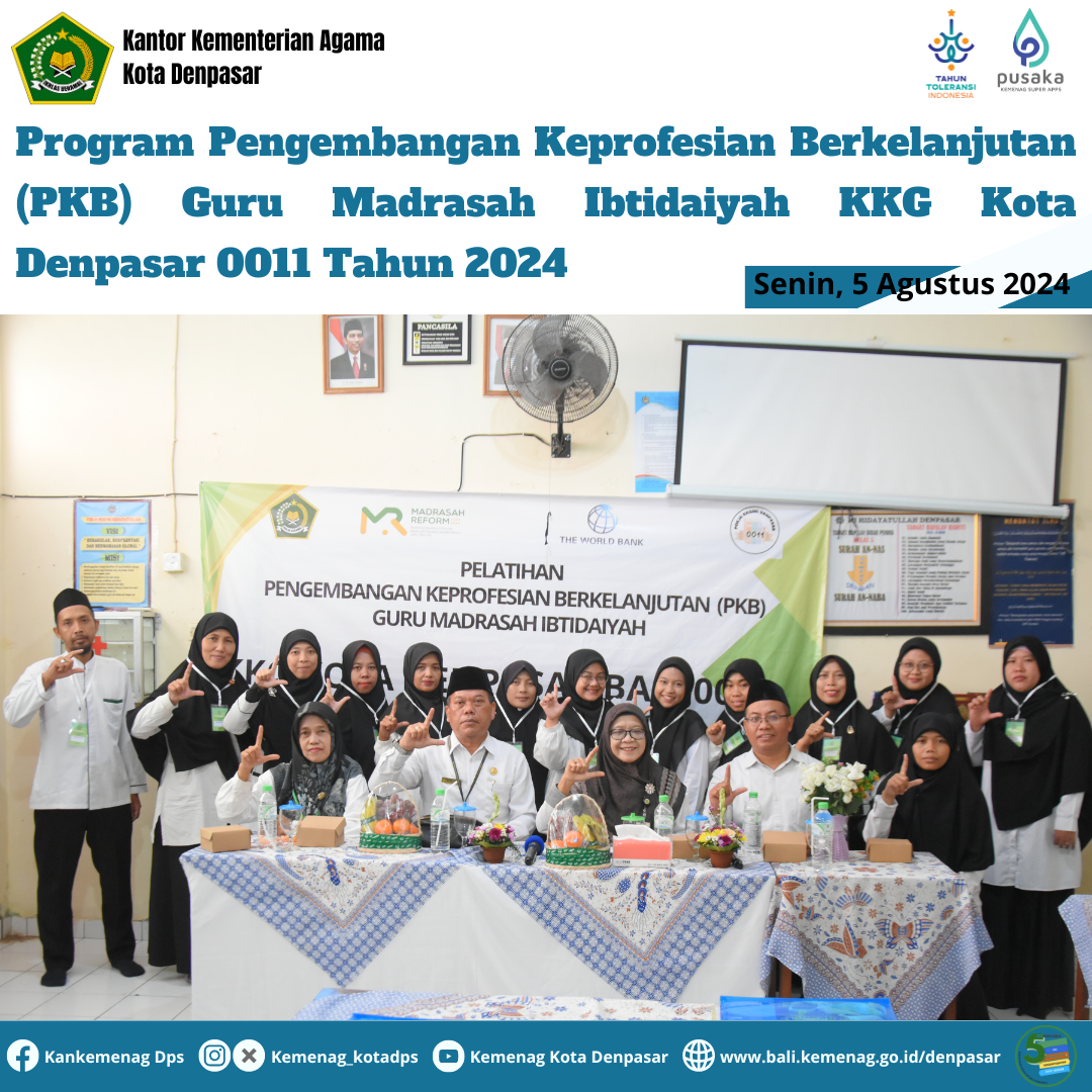Program Pengembangan Keprofesian Berkelanjutan (PKB) Guru Madrasah Ibtidaiyah KKG Kota Denpasar 0011 Tahun 2024