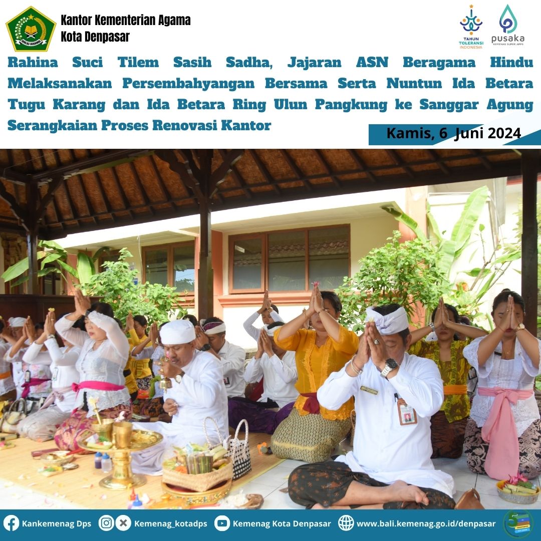 Rahina Suci Tilem Sasih Sadha, Jajaran ASN Beragama Hindu Melaksanakan Persembahyangan Bersama Serta Nuntun Ida Betara Tugu Karang dan Ida Betara Ring Ulun Pangkung ke Sanggar Agung Serangkaian Proses Renovasi Kantor