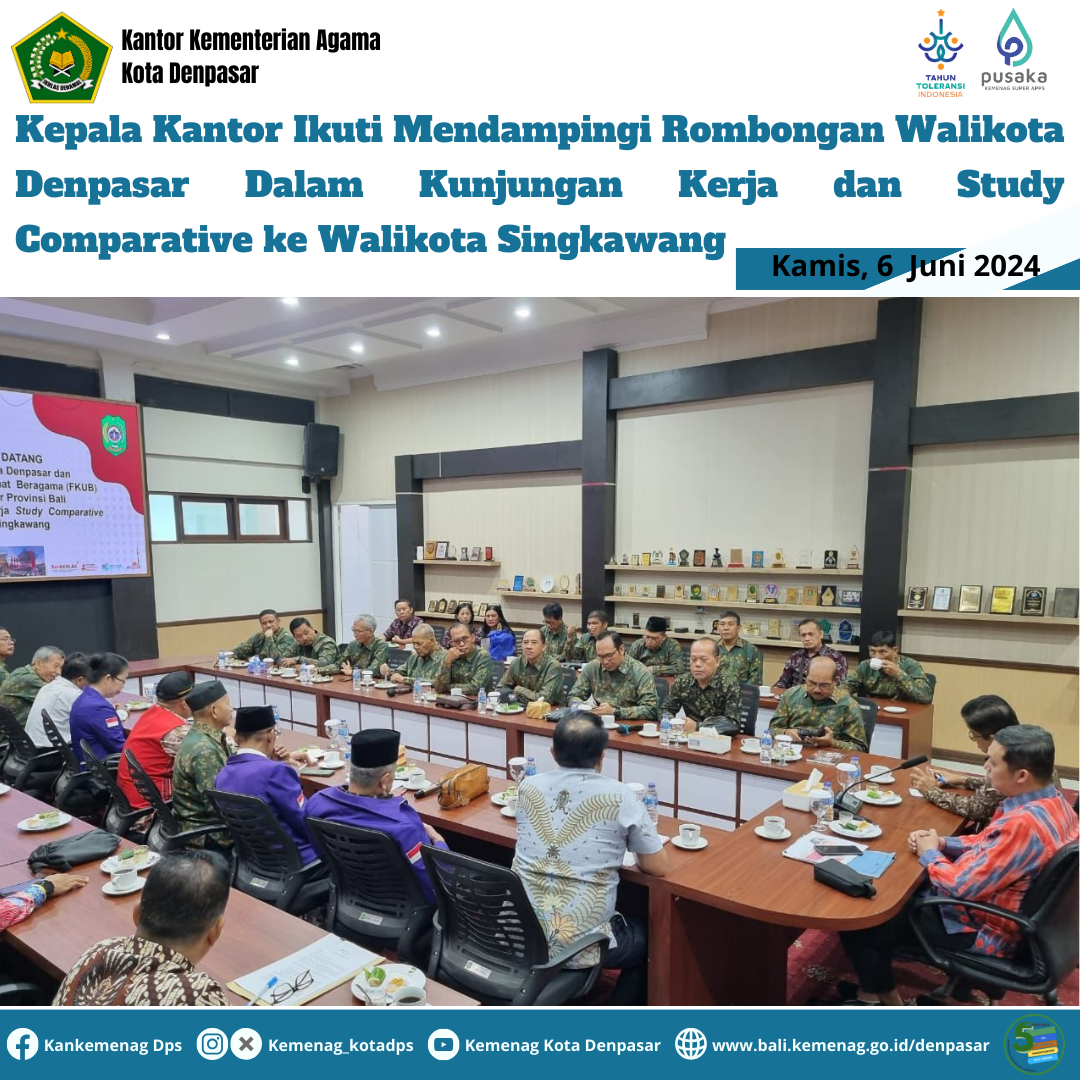 Kepala Kantor Ikuti Mendampingi Rombongan Walikota Denpasar Dalam Kunjungan Kerja dan Study Comparative ke Walikota Singkawang