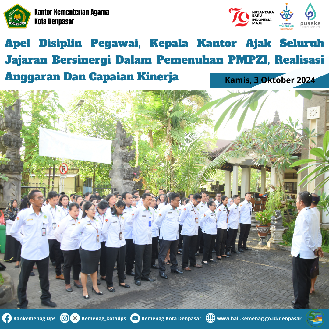 Apel Disiplin Pegawai, Kepala Kantor Ajak Seluruh Jajaran Bersinergi Dalam Pemenuhan PMPZI, Realisasi Anggaran Dan Capaian Kinerja