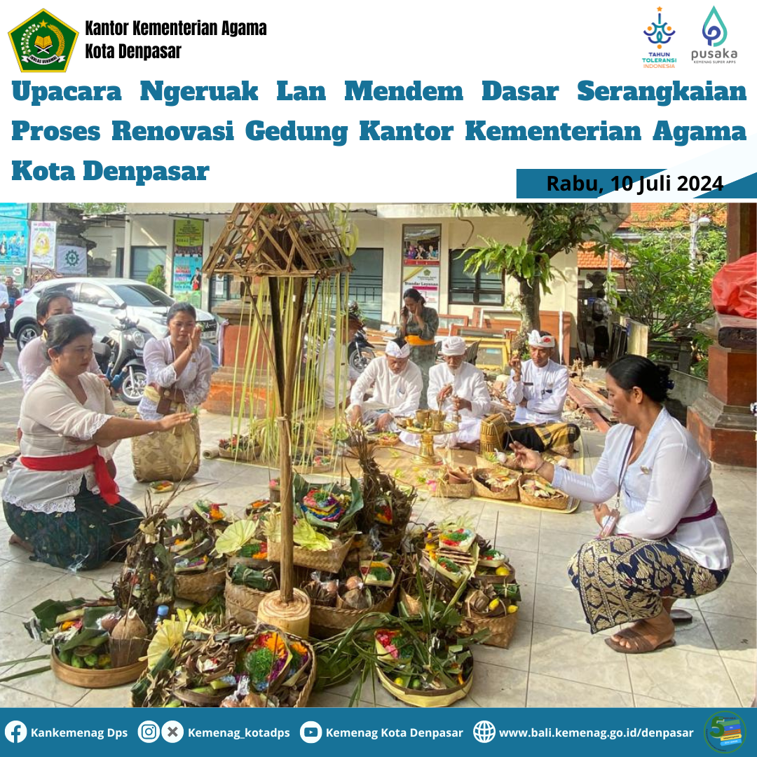 Upacara Ngeruak Lan Mendem Dasar Serangkaian Proses Renovasi Gedung Kantor Kementerian Agama Kota Denpasar