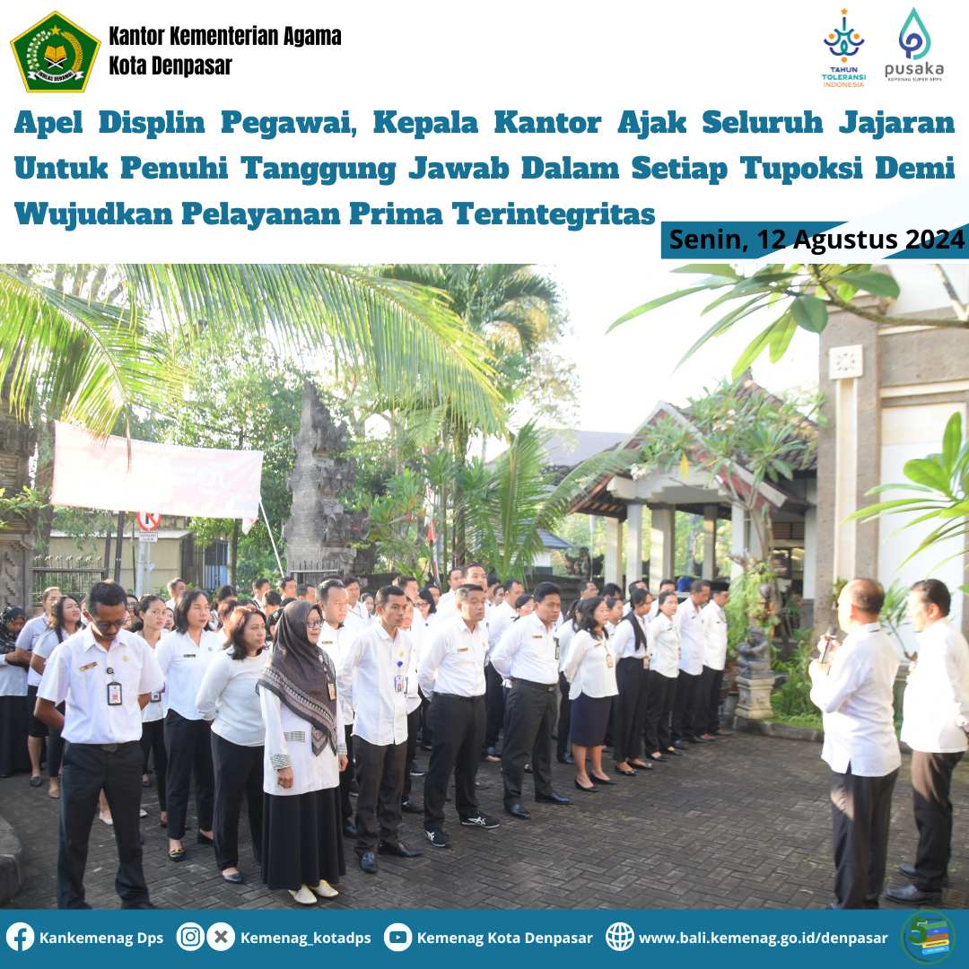Apel Displin Pegawai, Kepala Kantor Ajak Seluruh Jajaran Untuk Penuhi Tanggung Jawab Dalam Setiap Tupoksi Demi Wujudkan Pelayanan Prima Terintegritas