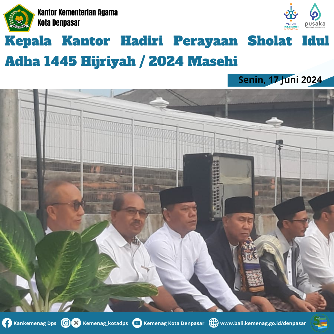 Kepala Kantor Hadiri Perayaan Sholat Idul Adha 1445 Hijriyah / 2024 Masehi