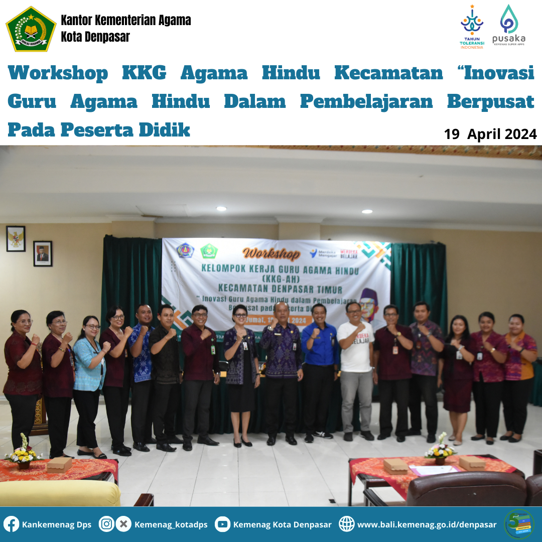 Workshop KKG Agama Hindu Kecamatan Denpasar Timur "Inovasi Guru Agama Hindu Dalam Pembelajaran Berpusat Pada Peserta Didik"