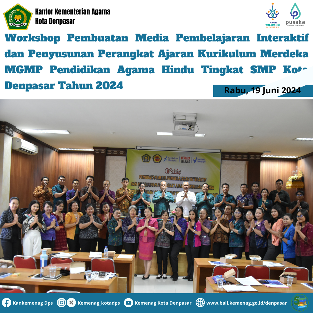 Workshop Pembuatan Media Pembelajaran Interaktif dan Penyusunan Perangkat Ajaran Kurikulum Merdeka MGMP Pendidikan Agama Hindu Tingkat SMP Kota Denpasar Tahun 2024