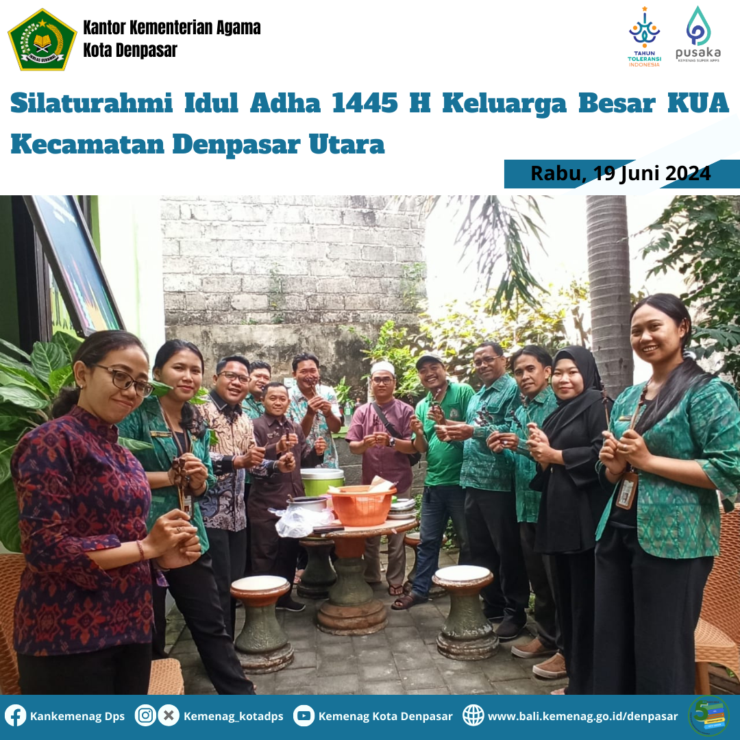 Silaturahmi Idul Adha 1445 H Keluarga Besar KUA Kecamatan Denpasar Utara