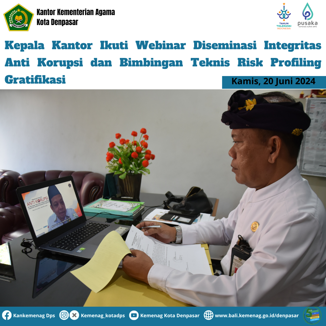 Kepala Kantor Ikuti Webinar Diseminasi Integritas Anti Korupsi dan Bimbingan Teknis Risk Profiling Gratifikasi 