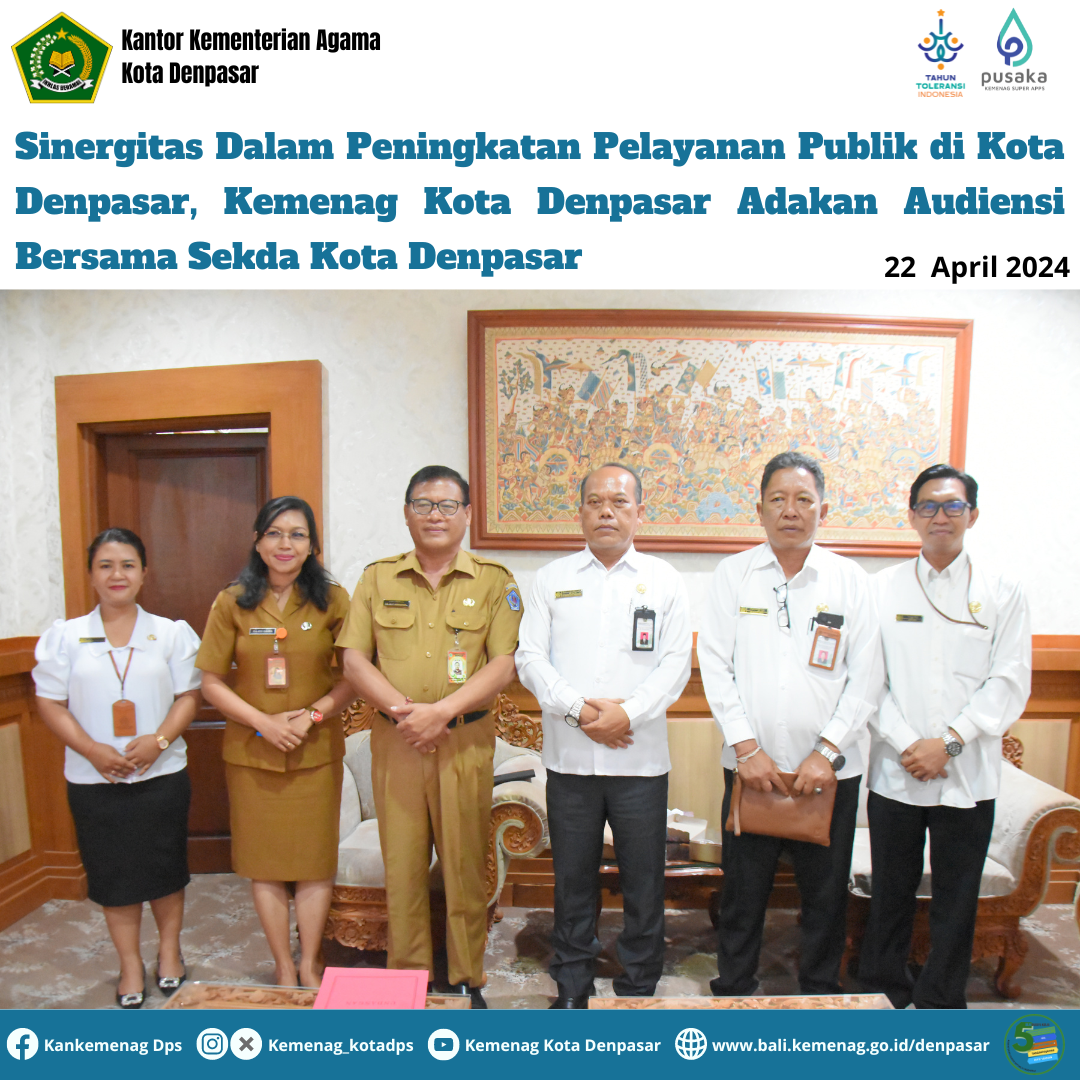Sinergitas Dalam Peningkatan Pelayanan Publik di Kota Denpasar, Kemenag Kota Denpasar Adakan Audiensi Bersama Sekda Kota Denpasar