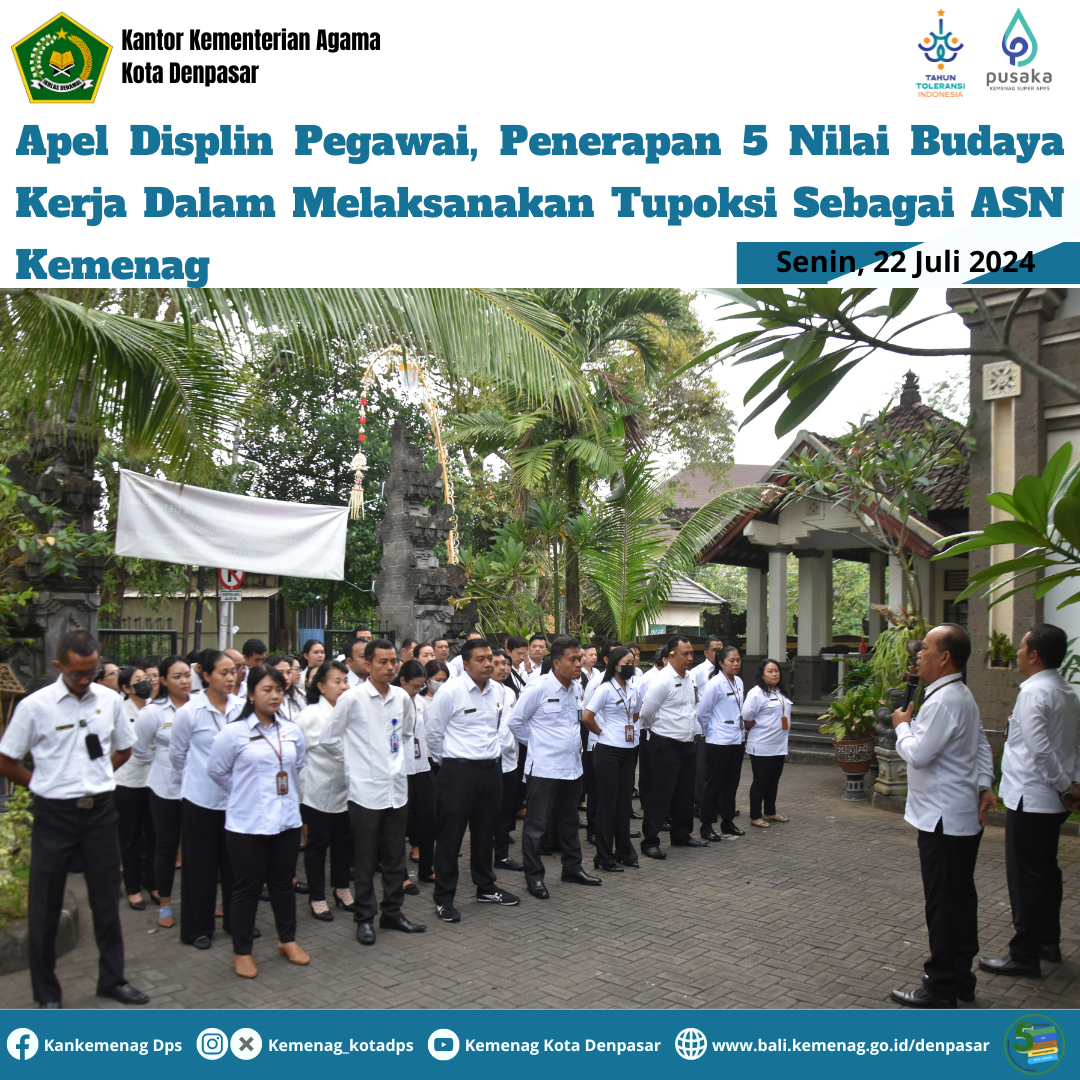 Apel Displin Pegawai, Penerapan 5 Nilai Budaya Kerja Dalam Melaksanakan Tupoksi Sebagai ASN Kemenag