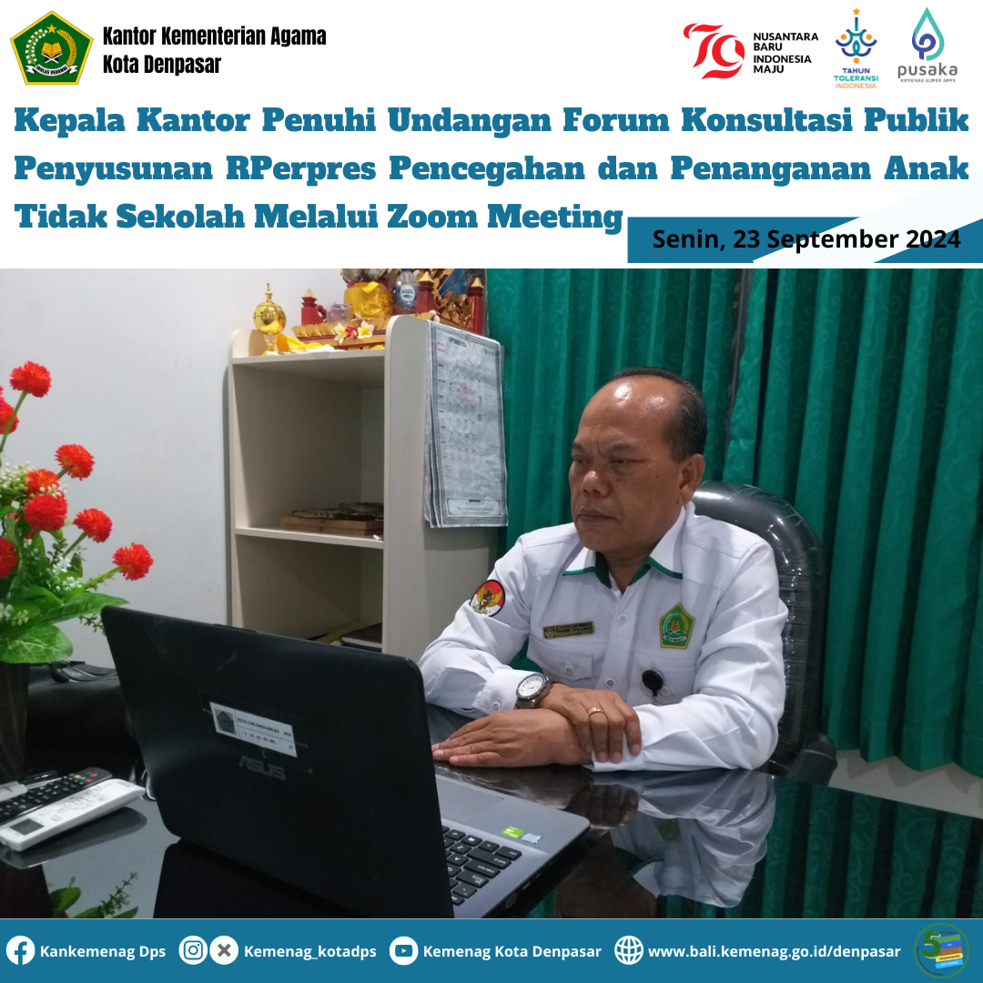 Kepala Kantor Penuhi Undangan Forum Konsultasi Publik Penyusunan RPerpres Pencegahan dan Penanganan Anak Tidak Sekolah Melalui Zoom Meeting
