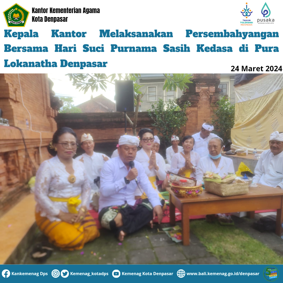 Kepala Kantor Melaksanakan Persembahyangan Hari Suci Purnama Sasih Kadasa Bersama OPD Kota Denpasar di Pura Lokanatha Denpasar