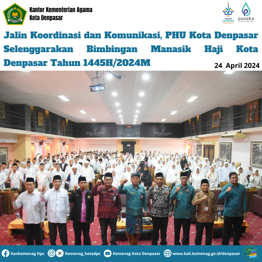 Jalin Koordinasi dan Komunikasi, PHU Kota Denpasar Selenggarakan Bimbingan Manasik Haji Kota Denpasar Tahun 1445H/2024M
