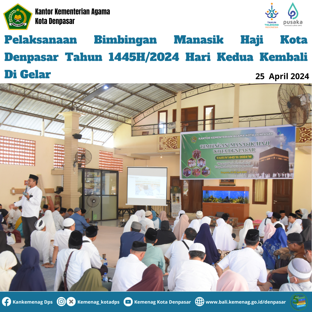 Pelaksanaan Bimbingan Manasik Haji Kota Denpasar Tahun 1445H/2024 Hari Kedua Kembali Di Gelar