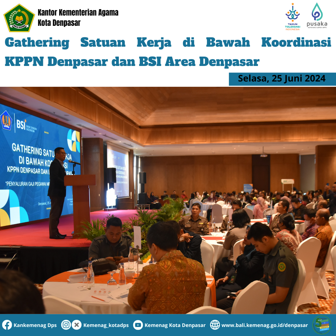 Gathering Satuan Kerja di Bawah Koordinasi KPPN Denpasar dan BSI Area Denpasar