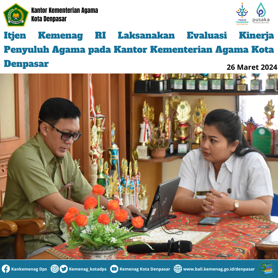 Itjen Kemenag RI Laksanakan Evaluasi Kinerja Penyuluh Agama pada Kantor Kementerian Agama Kota Denpasar