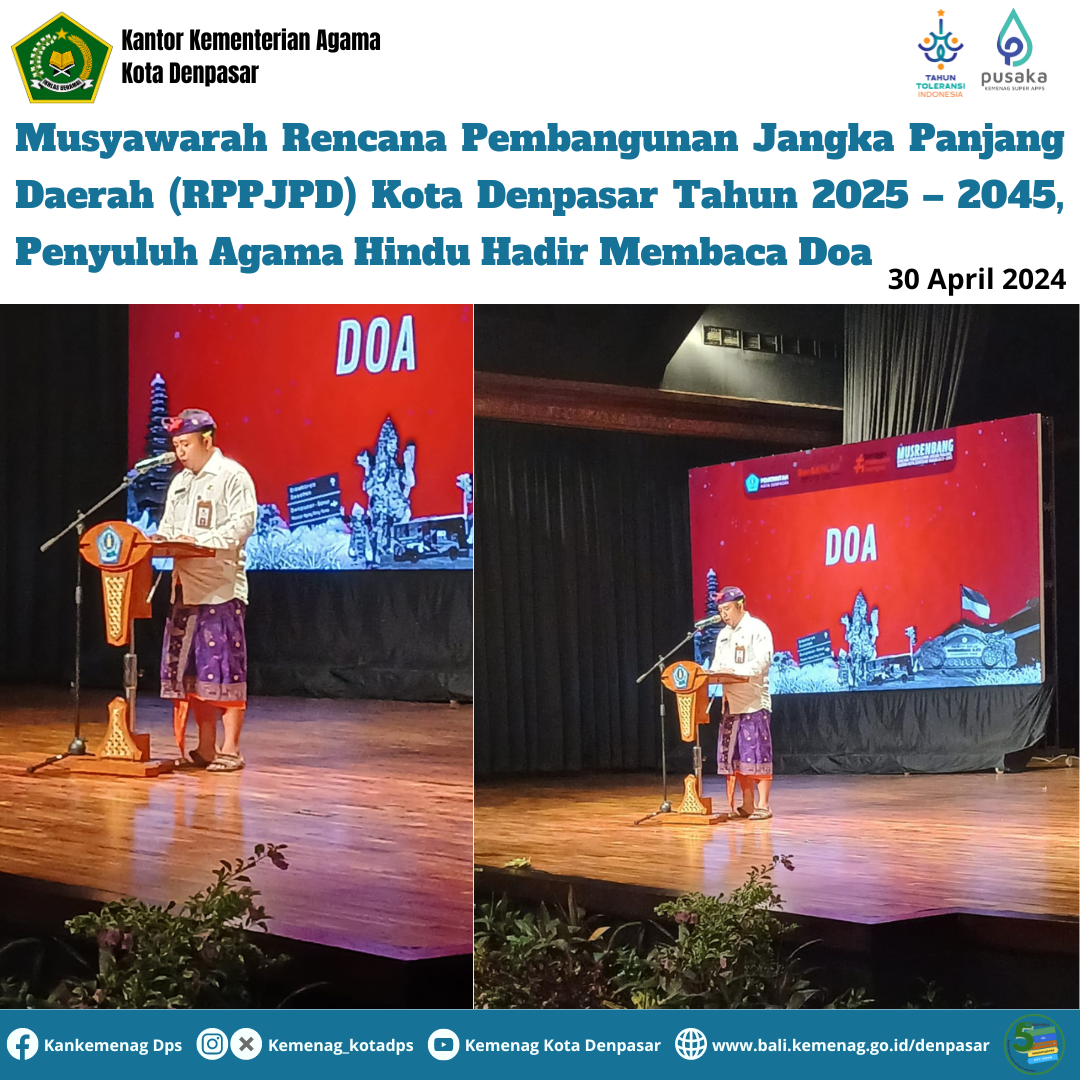Musyawarah Rencana Pembangunan Jangka Panjang Daerah (RPPJPD) Kota Denpasar Tahun 2025 – 2045, Penyuluh Agama Hindu Hadir Membaca Doa