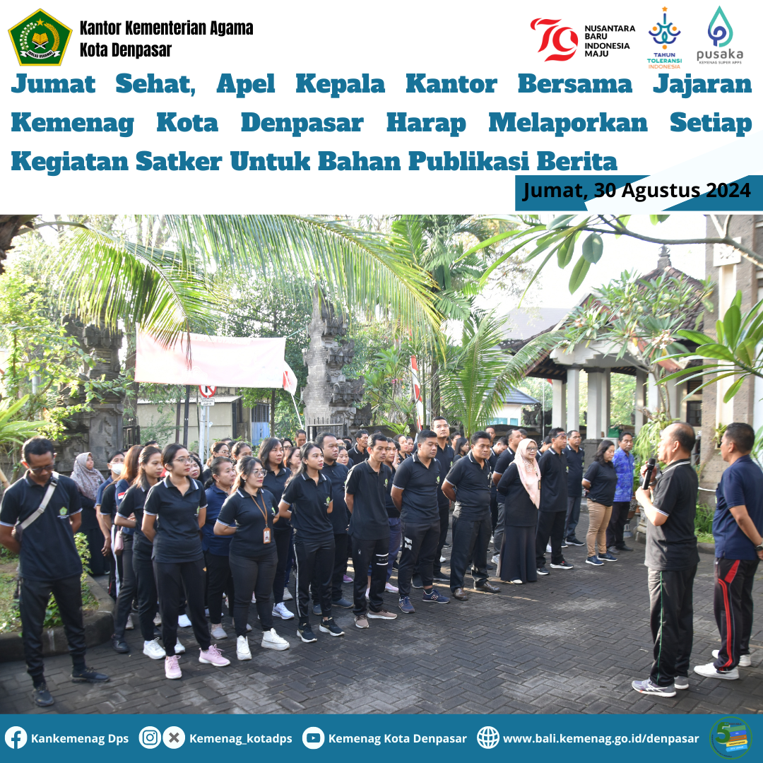 Jumat Sehat, Apel Kepala Kantor Bersama Jajaran Kemenag Kota Denpasar Harap Melaporkan Setiap Kegiatan Satker Untuk Bahan Publikasi Berita