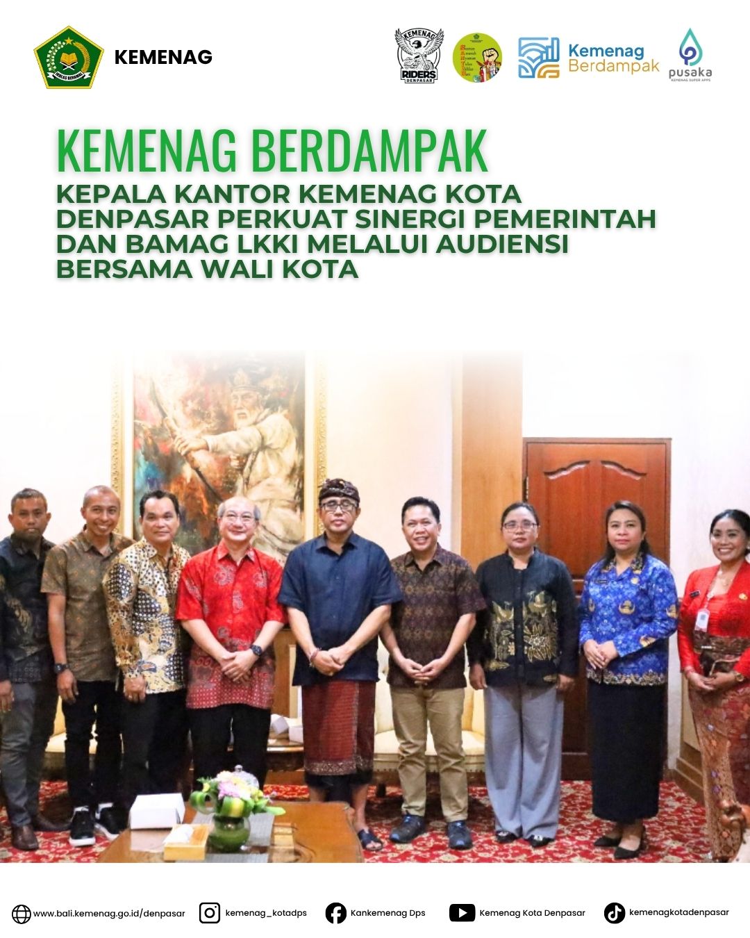 Kemenag Berdampak: Kepala Kantor Kemenag Kota Denpasar Perkuat Sinergi Pemerintah dan BAMAG LKKI Melalui Audiensi Bersama Wali Kota