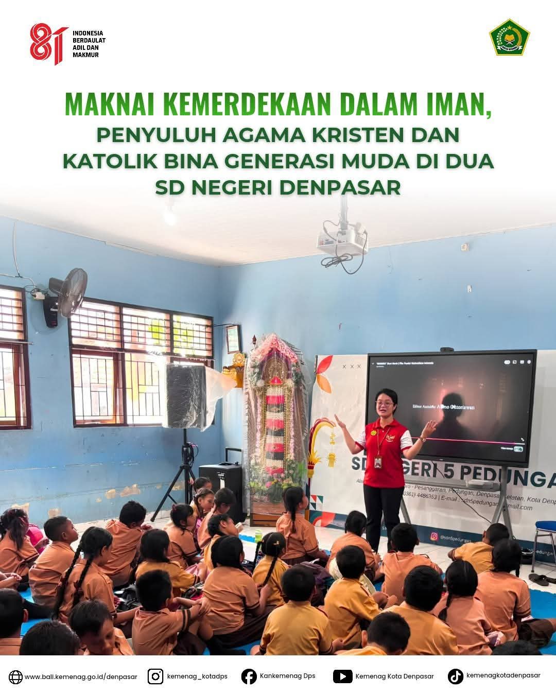 Maknai Kemerdekaan dalam Iman, Penyuluh Agama Kristen dan Katolik Bina Generasi Muda di Dua SD Negeri Denpasar 