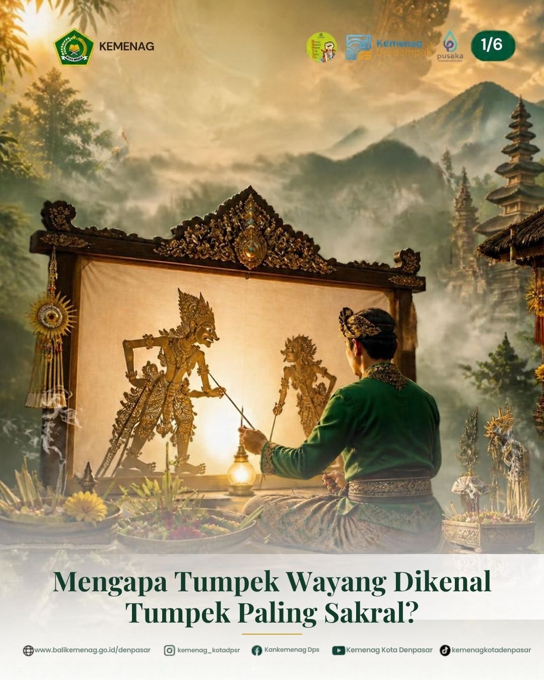 MAKNA TUMPEK WAYANG, MOMENTUM MENJAGA KESEIMBANGAN DAN KELESTARIAN BUDAYA BALI