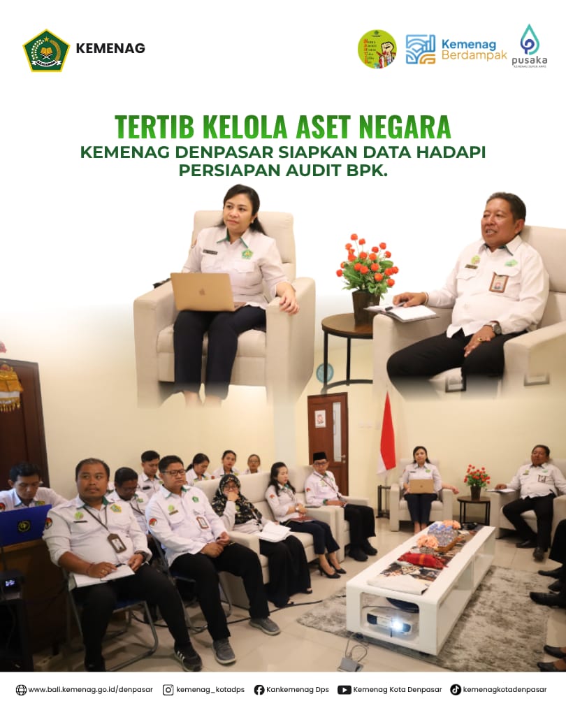 Tertib Kelola Aset Negara, Kemenag Denpasar Siapkan Data Hadapi Persiapan Audit BPK.
